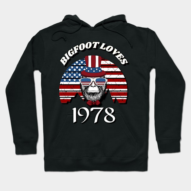 Bigfoot loves America and People born in 1978 Hoodie by Scovel Design Shop